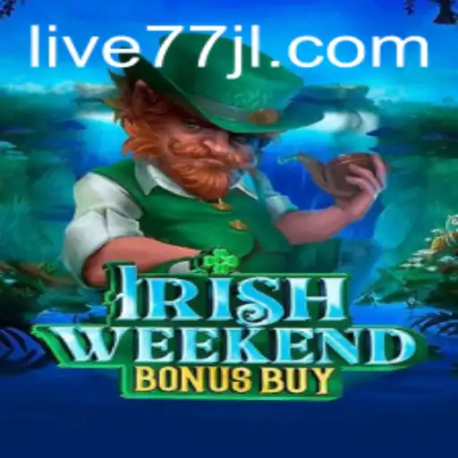 Exploring the Thrills of IrishWeekendBonusBuy