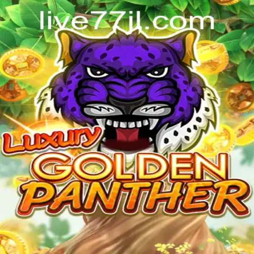 Unveiling the Thrills of LUXURYGOLDENPANTHER: An Exciting Adventure Awaits